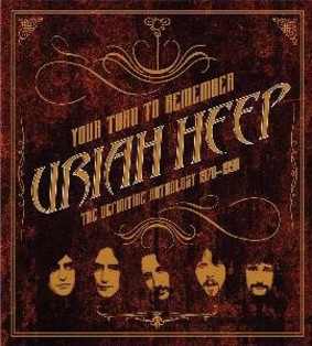 Uriah Heep - Your Turn to Remember: The Definitive Anthology 1970 – 1990