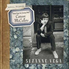 Suzanne Vega - Lover, Beloved. Songs From An Evening With Carson McCullers