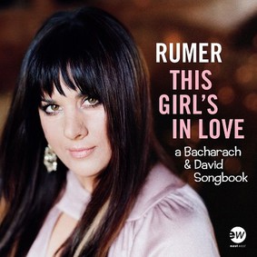 Rumer - This Girl's In Love. A Bacharach & David Songbook