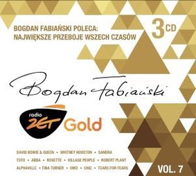 Various Artists - Radio Zet Gold: Bogdan Fabiański poleca największe przeboje wszech czasów. Volume 7