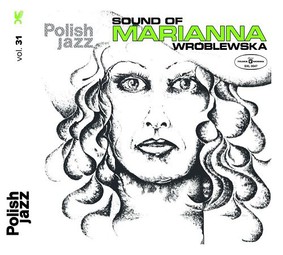 Marianna Wróblewska - Sound Of Marianna Wróblewska. Polish Jazz Volume 31