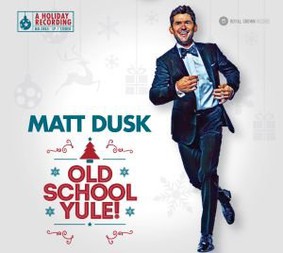 Matt Dusk - Old School Yule!