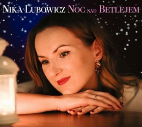 Nika Lubowicz - Noc nad Betlejem