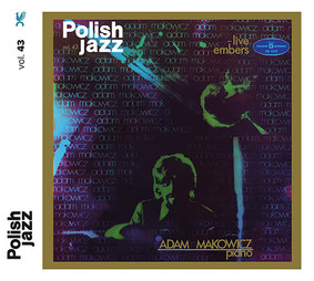 Adam Makowicz - Polish Jazz. Live Embers Polish. Volume 43