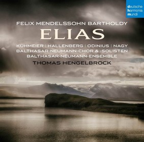 Thomas Hengelbrock - Felix Mendelssohn Bartholdy. Elias