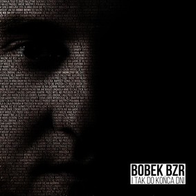 Bobek BZR - I tak do konca dni