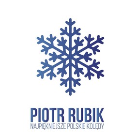 Piotr Rubik - Najpiękniejsze polskie kolędy