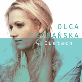 Olga Szomańska - W duetach