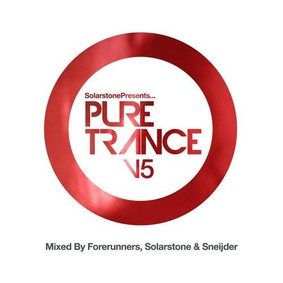 Forerunners , Solarstone & Sneijder - Pure Trance. Volume 5