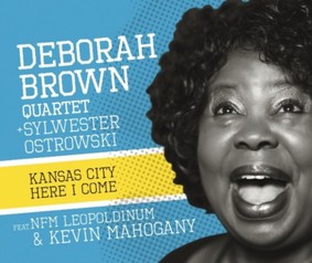 Deborah Brown Quartet, Sylwester Bielkiewicz - Kansas City Here I Come