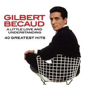 Gilbert Bécaud - A Little Love and Understanding. 40 Greatest Hits