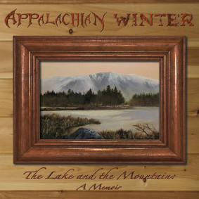 Appalachian Winter - The Lake And The Mountain [EP]
