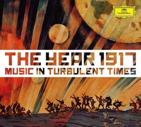 Various Artists - 1917 Music In Turbulent Times