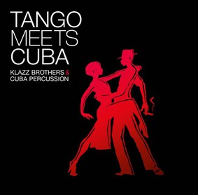 Klazz Brothers, Cuba Percussion - Tango Meets Cuba