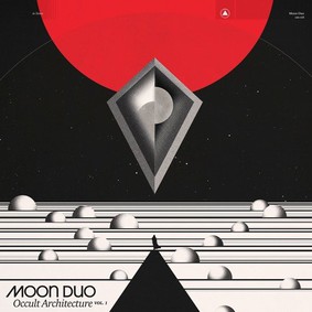 Moon Duo - Occult Architecture. Volume 1