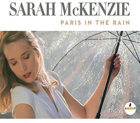 Sarah McKenzie - Paris In The Rain