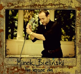 Niemir Bieliński - Na lepsze dni