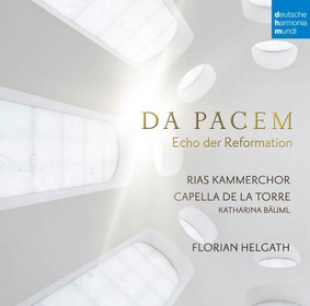 Capella de La Torre - Da Pacem: Echo der Reformation