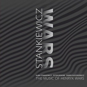 Kuba Stankiewicz - The Music of Henryk Wars