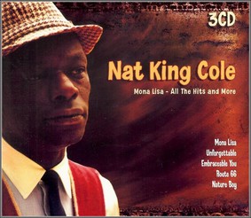 Nat King Cole - Nat King Cole: Mona Lisa - All The Hits and More