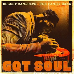 Robert Randolph & The Family - Got Soul