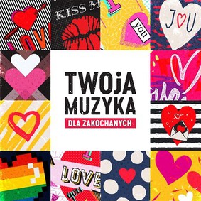 Various Artists - Twoja Muzyka: Dla zakochanych