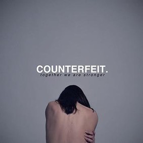 Counterfeit - Togheter We Are Stronger