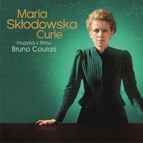 Bruno Coulais - Maria Skłodowska-Curie / Bruno Coulais - Marie Curie