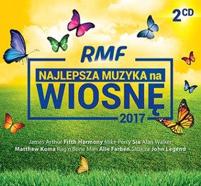 Various Artists - RMF FM Najlepsza muzyka na wiosnę 2017