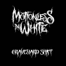 Motionless In White - Graveyard Shift