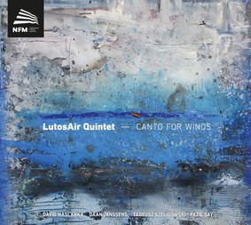 LutosAir Quintet - LutosAir Quintet Canto For Winds