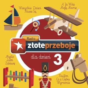 Various Artists - Radio Złote Przeboje dla dzieci. Volume 3