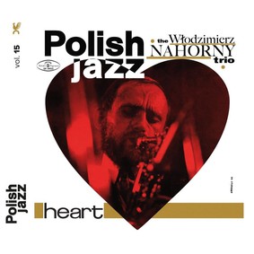 Włodzimierz Nahorny - Heart - Polish Jazz. Volume 15
