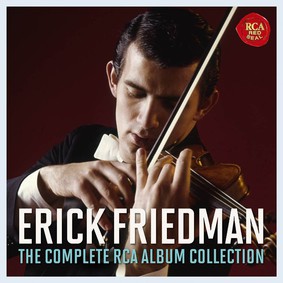 Erick Friedman - Erick Friedman. The Complete RCA Album Collection