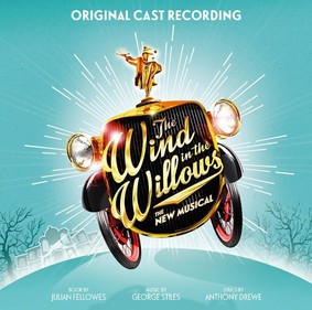 George Stiles, Anthony Drewe - The Wind in the Willows (Original London Cast Recording)