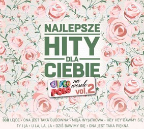 Various Artists - Najlepsze hity dla Ciebe: Disco Polo na wesele. Volume 2