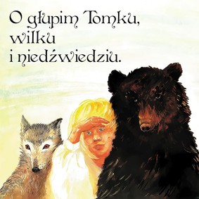 Various Artists - O głupim Tomku, wilku i niedźwiedziu