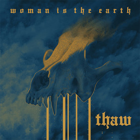 Woman Is The Earth - Thaw [EP]