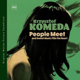 Krzysztof Komeda - People Meet and Sweet Music Fills the Heart