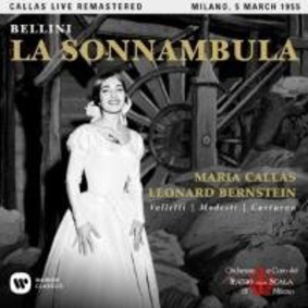 Maria Callas, Leonard Bernstein - Bellini: La sonnambula