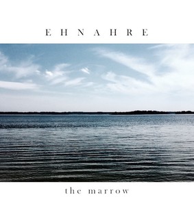 Ehnahre - The Marrow