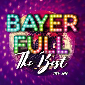 Bayer Full - The Best of Bayer Full 1984-2017