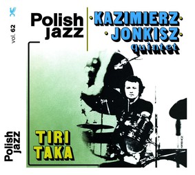 Kazimierz Jonkisz Quintet - Tiritaka. Volume 62 (Polish Jazz)