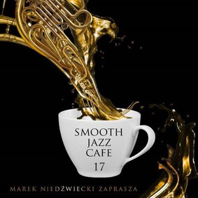 Various Artists - Smooth Jazz Cafe. Volume 17
