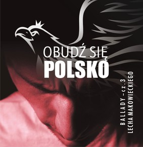 Lech Makowiecki - Obudź się Polsko