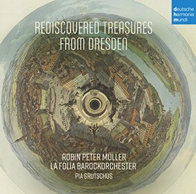 La Folia Barockorchester - Rediscovered Treasures from Dresden