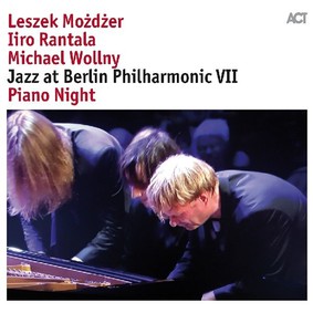 Leszek Możdżer, Iiro Rantala, Michael Wollny - Jazz at Berlin Philharmonic VII