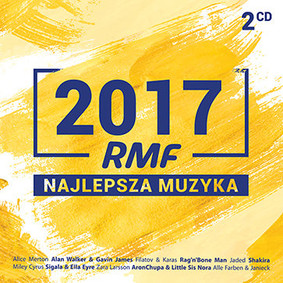 Various Artists - RMF FM Najlepsza Muzyka 2017