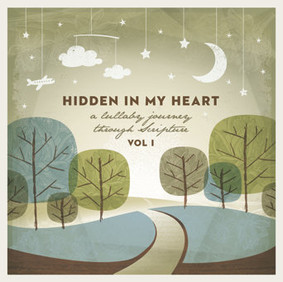 Scripture Lullabies - Hidden In My Heart (A Lullaby Journey Through Scripture)