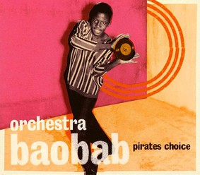 Orchestra Baobab - Orchestra Baobab: Pirates Choice